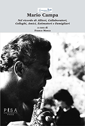 E-book, Mario Campa : nel ricordo di allievi, collaboratori, colleghi, amici, estimatori e famigliari, Pisa University Press