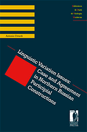 E-book, Linguistic Variation Issues : Case and Agreement in Northern Russian Participial Constructions, Firenze University Press