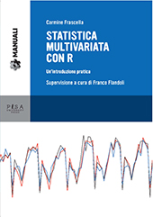 E-book, Statistica multivariata con R : un'introduzione pratica, Frascella, Carmine, Pisa University Press
