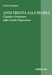 E-book, Anni Trenta alla sbarra : giustizia e letteratura nella Grande Depressione, Scarpino, Cinzia, Ledizioni