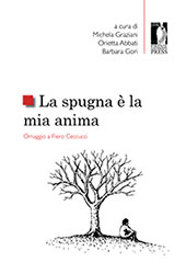 E-book, La spugna è la mia anima : omaggio a Piero Ceccucci, Firenze University Press