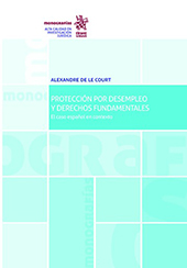 E-book, Protección por desempleo y derechos fundamentales : el caso español en contexto, Le Court, Alexandre de., Tirant lo Blanch