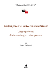 E-book, Confini porosi di un teatro in mutazione : linee e problemi di drammaturgia contemporanea, Ossani, Anna T., Metauro