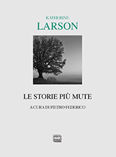 E-book, Le storie più mute, Larson, Katherine, Interlinea