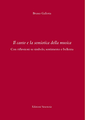 E-book, Il canto e la semiotica della musica : con riflessioni su simbolo, sentimento e bellezza, Gallotta, Bruno, Associazione Culturale Internazionale Edizioni Sinestesie