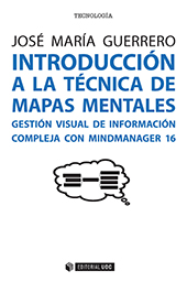 eBook, Introducción a la técnica de mapas mentales : gestión visual de información compleja con MindManager 16, Editorial UOC