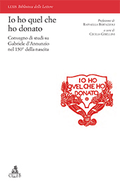 E-book, "Io ho quel che ho donato" : Convegno di studi su Gabriele d'Annunzio nel 150o della nascita (Verona, 20-21 marzo 2013), CLUEB