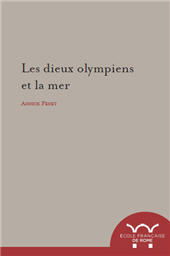 E-book, Les dieux olympiens et la mer : espaces et pratiques cultuelles, Fenet, Annick, author, École française de Rome