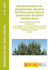 eBook, Establecimiento de plantaciones clonales de Pinus pinea para la producción de piñón mediterráneo, Instituto Nacional de Investigaciòn y Tecnología Agraria y Alimentaria