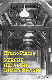 E-book, Perché gli altri dimenticano : un italiano ad Auschwitz, Piazza, Bruno, 1889-1946, Ledizioni