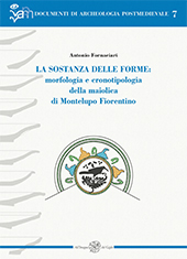 eBook, La sostanza delle forme : morfologia e cronotipologia della maiolica di Montelupo Fiorentino, All'insegna del giglio