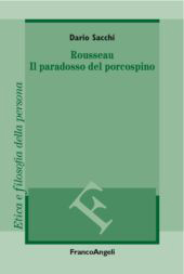 E-book, Rousseau, il paradosso del porcospino, Sacchi, Dario, F. Angeli