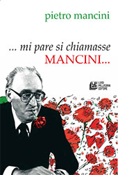 E-book, ..mi pare si chiamasse Mancini..., L. Pellegrini