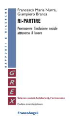 E-book, Ri-partire : promuovere l'inclusione sociale attraverso il lavoro, Nurra, Francesco Maria, F. Angeli