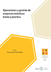 E-book, Operaciones y gestión de empresas turísticas : teoría y práctica, Pérez Mesa, Juan Carlos, Universidad de Almería