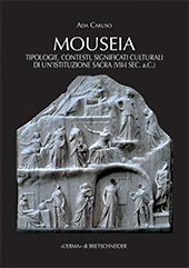 E-book, Mouseia : tipologie, contesti, significati culturali di un'istituzione sacra (VII-I sec. a.C.), Caruso, Ada., "L'Erma" di Bretschneider