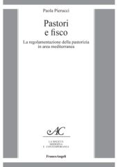 eBook, Pastori e fisco : la regolamentazione della pastorizia in area mediterranea, Pierucci, Paola, Franco Angeli