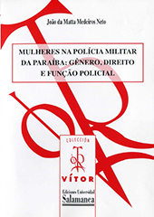 E-book, Mulheres na polícia militar da paraíba : gênero, direito e função policial, Neto, João da Matta Medeiros, Ediciones Universidad de Salamanca