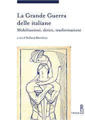 eBook, La Grande Guerra delle italiane : mobilitazioni, diritti, trasformazioni, Viella