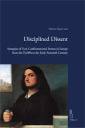 E-book, Disciplined dissent : strategies of Non-Confrontational Protest in Europe from the Twelfth to the Early Sixteenth century, Viella