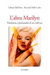 eBook, L'altra Marilyn : psichiatria e psicoanalisi di un cold case, Dell' Osso, Liliana, author, Le lettere
