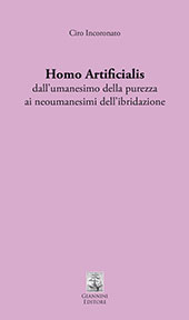 eBook, Homo artificialis : dall'umanesimo della purezza ai neoumanesimi dell'ibridazione, Incoronato, Ciro, author, Giannini Editore