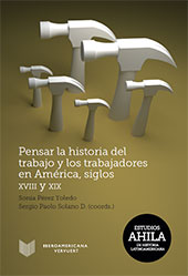 E-book, Pensar la historia del trabajo y los trabajadores en América, siglos XVIII y XIX, Iberoamericana