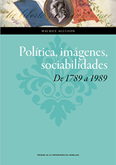 E-book, Política, imágenes, sociabilidades : de 1789 a 1989, Agulhon, Maurice, Prensas Universitarias de Zaragoza