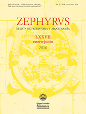 Fascículo, Zephyrus : revista de prehistoria y arqueología : LXXVII, 1, 2016, Ediciones Universidad de Salamanca