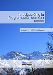 E-book, Introducción a la programmación con C ++ : ejercicios, Garrido Carrión, Antonio, Universidad de Granada