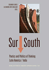 E-book, Sur South : Poetics and Politics of Thinking Latin America / India, Iberoamericana