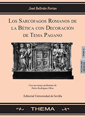 eBook, Los sarcófagos romanos de la Bética con decoración de tema pagano, Beltrán Fortes, José, Universidad de Sevilla