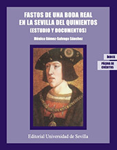 E-book, Fastos de una boda real en la Sevilla del quinientos, estudio y documentos, Universidad de Sevilla
