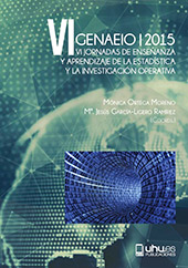 E-book, VI genaeio, 2015 : VI jornadas de enseñanza y aprendizaje de la estadística y la investigación operativa : Huelva, del 25 al 26 de junio de 2015 : programa comunicaciones, Universidad de Huelva