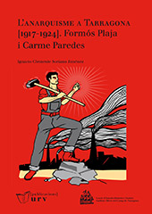 E-book, L'anarquisme a Tarragona, 1917–1924 : formós Plaja i Carme Paredes, Soriano Jiménez, Ignacio Clemente, Publicacions URV