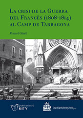 E-book, La crisi durant la Guerra del Francès, 1808–1814, al Camp de Tarragona, Güell, Manel, Publicacions URV