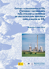 E-book, Captura y almacenamiento de CO2 : criterios y metodología para evaluar la idoneidad de una estructura geológica como almacén de CO2, Llamas Moya, Bernardo, Universidad de Huelva