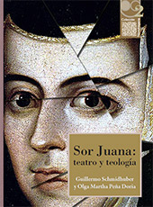 eBook, Sor Juana : teatro y teología, Schmidhuber, Guillermo, Bonilla Artigas Editores