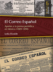 E-book, El Correo Español : aportes a la prensa periódica en México (1889-1898), Elizalde, Lydia, Bonilla Artigas Editores