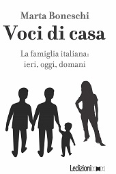 eBook, Voci di casa : la famiglia italiana : ieri, oggi, domani, Boneschi, Marta, Ledizioni