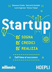 eBook, Startup : sogna, credici, realizza : dall'idea al successo, Chioda, Eleonora, Hoepli