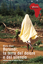 eBook, Burundi, la terra del dolore e del silenzio, Ollari, Maria, 1955-, author, Infinito edizioni