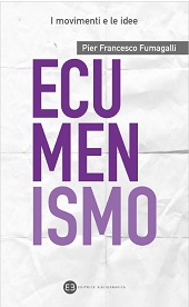 E-book, Ecumenismo, Fumagalli, Pier Francesco, 1948-, author, Editrice Bibliografica