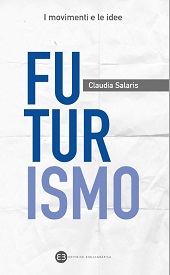 eBook, Futurismo, Salaris, Claudia, author, Editrice Bibliografica