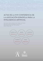 eBook, Actas de la XVII Conferencia de la Asociación Española para la Inteligencia Artificial, Ediciones Universidad de Salamanca