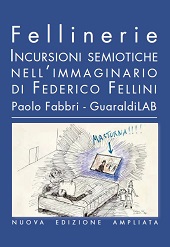 E-book, Fellinerie : incursioni semiotiche nell'immaginario di Federico Fellini, Fabbri, Paolo, 1939-, Guaraldi