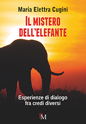 E-book, Il mistero dell'elefante : esperienze di dialogo fra credi diversi, Cugini, Maria Elettra, PM edizioni