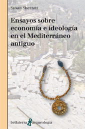 eBook, Ensayos sobre economía e idelogía en el Mediterráneo antiguo, Sherratt, Susan, Bellaterra