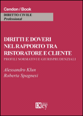 E-book, Diritti e doveri nel rapporto tra ristoratore e cliente : profili normativi e giurisprudenziali, Key editore