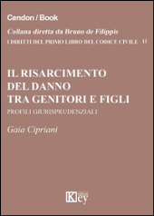 E-book, Il risarcimento del danno tra genitori e figli : profili giurisprudenziali, Key editore